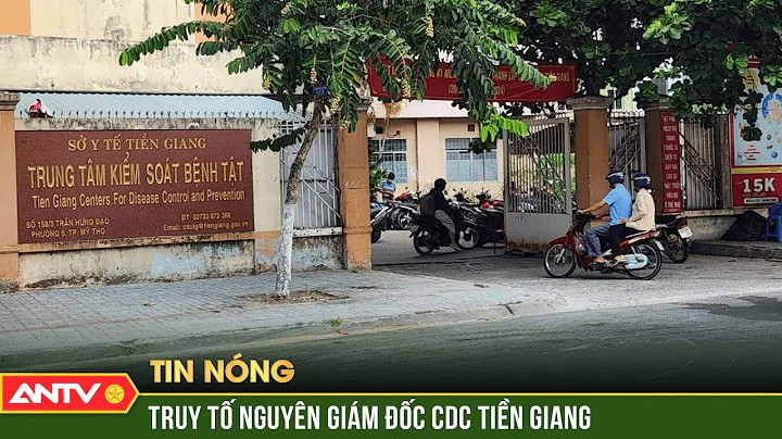 Nguyên giám đốc cùng 3 thuộc cấp CDC Tiền Giang nhận bao nhiêu 'lại quả' của Việt Á ?