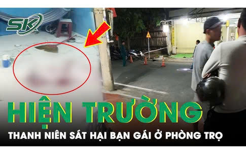 Trưa 4/9: Hiện trường thanh niên sát hại bạn gái do ghen tuông, rồi ôm bình gas cố thủ trong phòng trọ