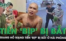Giang hồ mạng Tiến ‘bịp’ bị bắt ở Hải Phòng, hé lộ lời khai ban đầu