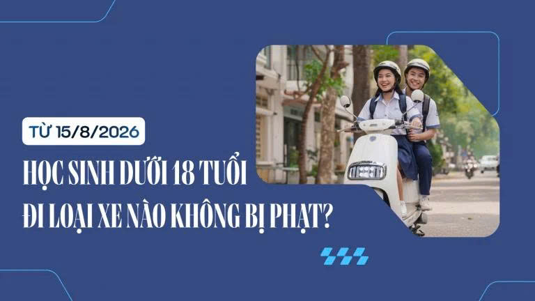 Từ 15/8, học sinh dưới 18 tuổi đi loại xe nào không bị phạt?
